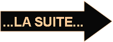 Fl�che droite: ...LA SUITE...